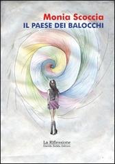 Il paese dei balocchi di Monia Scoccia edito da La Riflessione