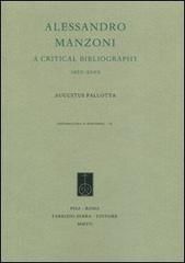 Alessandro Manzoni. A critical bibliography. 1995-2000 di Augusto Pallotta edito da Fabrizio Serra Editore