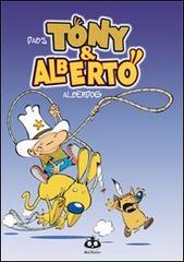 Tony & Alberto. Alberdog vol.2 di Dab's edito da Renoir Comics