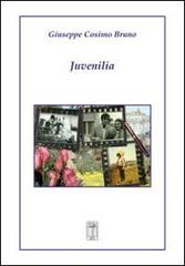 Juvenilia di Giuseppe C. Bruno edito da Nicola Calabria Editore