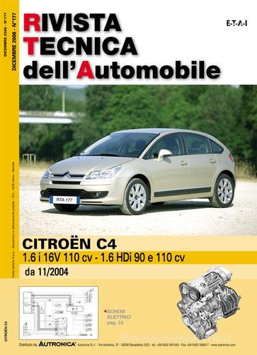 Citroën C4. 1.6i 16v 110cv - 1.6 HDi 90 e 110 cv da 11/2004. Ediz. multilingue edito da Autronica