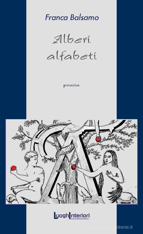 Alberi alfabeti di Franca Balsamo edito da LuoghInteriori