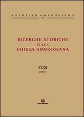 Ricerche storiche sulla Chiesa Ambrosiana vol.32 edito da Centro Ambrosiano