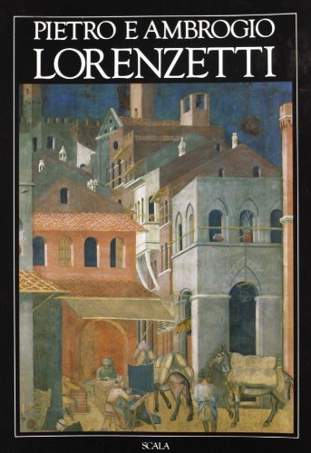 Pietro e Ambrogio Lorenzetti di Chiara Frugoni edito da Scala Group
