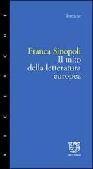 Il mito della letteratura europea di Franca Sinopoli edito da Meltemi