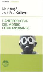 L' antropologia del mondo contemporaneo di Marc Augé, Jean-Paul Colleyn edito da Elèuthera