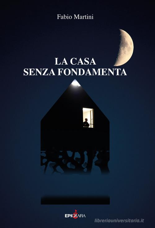 Libro La casa senza fondamenta. Audiolibro di Fabio Martini di Epigrafia