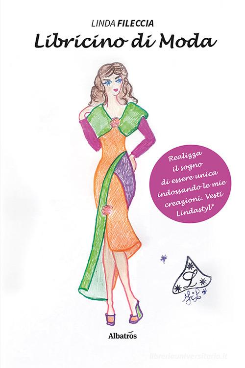 Libricino di moda di Linda Fileccia edito da Gruppo Albatros Il Filo