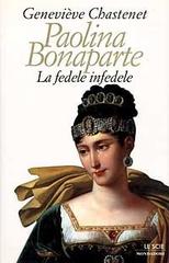 Paolina Bonaparte di Genevieve Chastenet edito da Mondadori