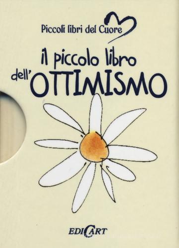 Il piccolo libro dell'ottimismo edito da Edicart