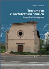 Terremoto e architettura storica. Prevenire l'emergenza di Adalgisa Donatelli edito da Gangemi Editore