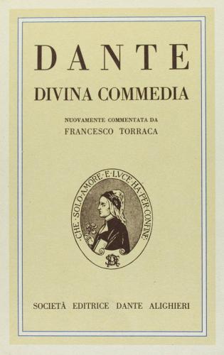 La Divina Commedia di Dante Alighieri edito da Dante Alighieri