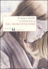L' estetica del Romanticismo di Franco Rella edito da Donzelli