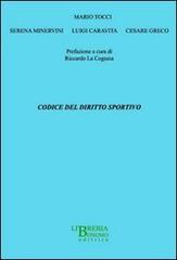 Codice del diritto sportivo di Mario Tocci, Serena Minervini, Luigi Caravita edito da Libreria Bonomo Editrice