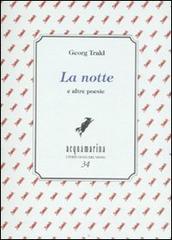 La notte e altre poesie di Georg Trakl edito da Via del Vento