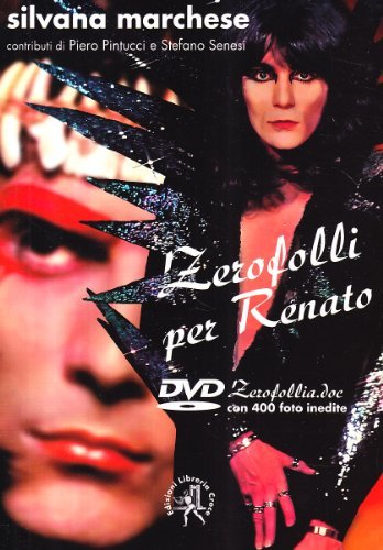 Zerofolli per Renato con 400 foto inedite di Carlo Di Lorenzo. Con DVD di Silvana Marchese edito da Croce Libreria