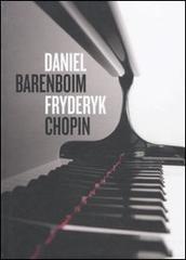 Daniel Barenboim, Fryderyk Chopin. Con CD Audio edito da Classica Italia