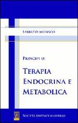 Principi di terapia endocrina e metabolica di Fabrizio Monaco edito da SEU