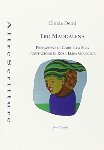 Ero Maddalena di Cinzia Demi edito da Puntoacapo