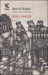 Gog e Magog di Martin Buber edito da Guanda