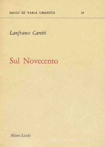 Sul Novecento di Lanfranco Caretti edito da Nistri-Lischi