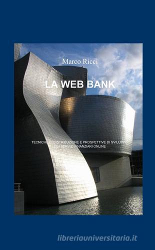 La web bank di Marco Ricci edito da ilmiolibro self publishing