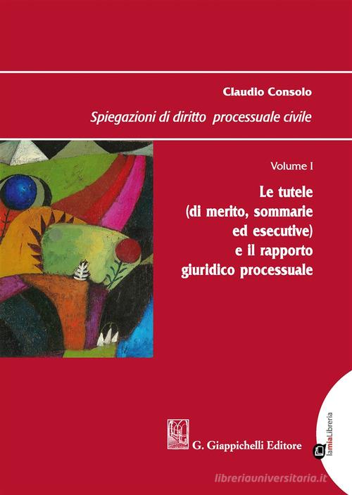 Spiegazioni di diritto processuale civile vol.1 di Claudio Consolo edito da Giappichelli