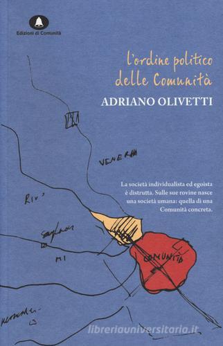 L' ordine politico delle comunità di Adriano Olivetti edito da Edizioni di Comunità