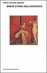 Breve storia dell'antichità di Hans-Joachim Gehrke edito da Einaudi