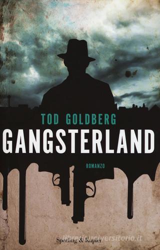 Gangsterland di Tod Goldberg edito da Sperling & Kupfer