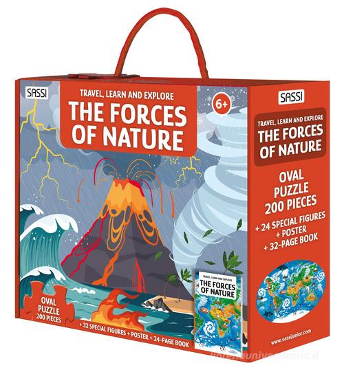 The forces of nature. Travel, learn and explore. Ediz. a colori. Con oval puzzle. Con 24 special figures. Con Poster di Matteo Gaule edito da Sassi