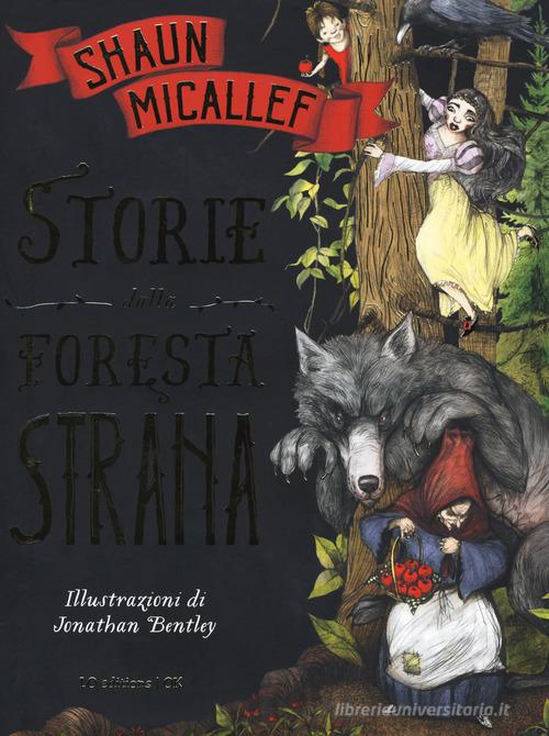 Storie dalla foresta strana di Shaun Micallef edito da Officina Libraria