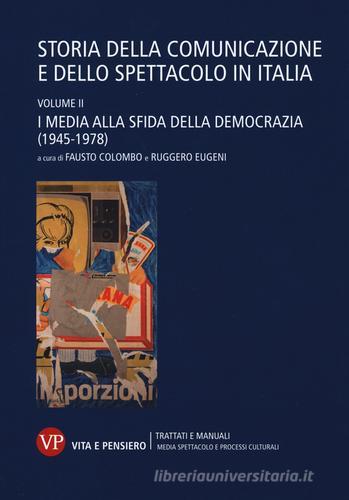 Storia della comunicazione e dello spettacolo in Italia vol.2 edito da Vita e Pensiero