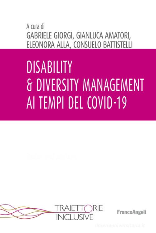 Disability & diversity. Management ai tempi del Covid-19 edito da Franco Angeli