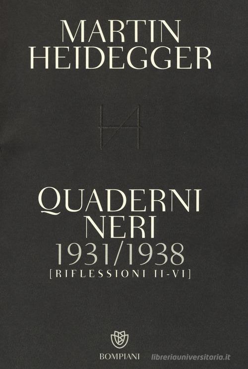 Quaderni neri 1931-1938. Riflessioni II-VI di Martin Heidegger edito da Bompiani