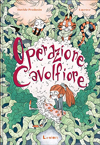 Operazione Cavolfiore di Davide Predosin, Lucrèce edito da Lavieri