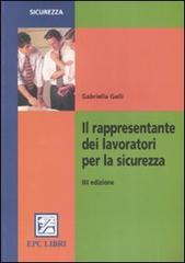 Il rappresentante dei lavoratori per la sicurezza di Gabriella Galli edito da EPC Libri