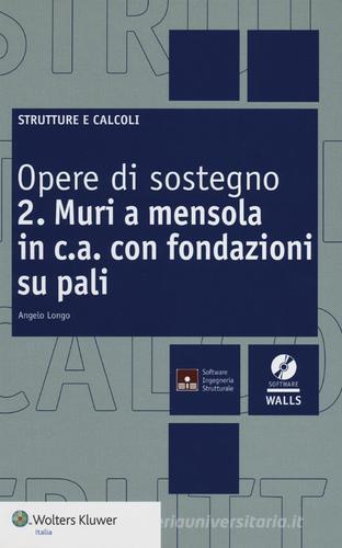Opere di sostegno. Con CD-ROM vol.2 di Angelo Longo edito da Wolters Kluwer Italia