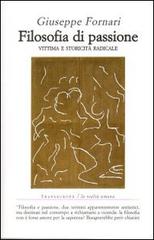 Filosofia di passione. Vittima e storicità radicale di Giuseppe Fornari edito da Transeuropa