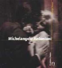 Michelangelo Antonioni di Giorgio Tinazzi edito da Il Castoro