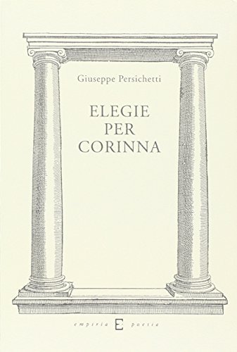 Elegie per Corinna di Giuseppe Persichetti edito da Edizioni Empiria Ass. Cult.