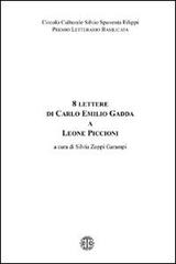 Otto lettere di Carlo Emilio Gadda a Leone Piccioni di Silvia Zoppi Garampi edito da Erreciedizioni