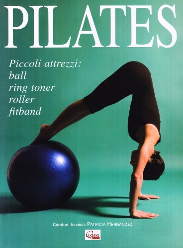 Pilates. Piccoli attrezzi: ball, ring toner, roller, fitband di Patricia Hernandez edito da Cigra 2003
