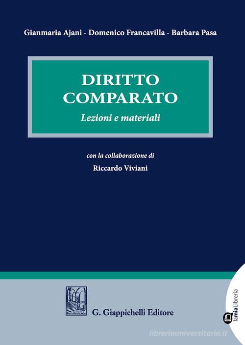 Diritto comparato. Lezioni e materiali di Gianmaria Ajani, Domenico Francavilla, Barbara Pasa edito da Giappichelli