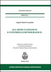 Allarme climatico e controllo demografico di Angela Maria Cosentino edito da Regina Apostolorum