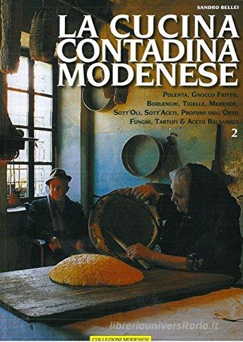 Cucina contadina modenese vol.2 di Sandro Bellei edito da Edizioni CDL