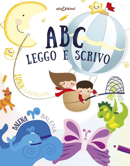 Abc leggo e scrivo. Ediz. illustrata di Linda Scrimitore edito da Elisedizioni