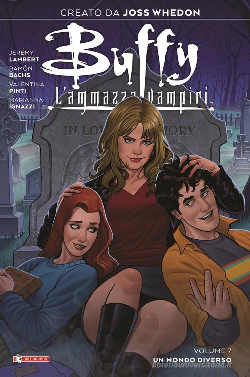 Buffy. L'ammazzavampiri vol.7 di Joss Whedon, Jeremy Lambert edito da SaldaPress