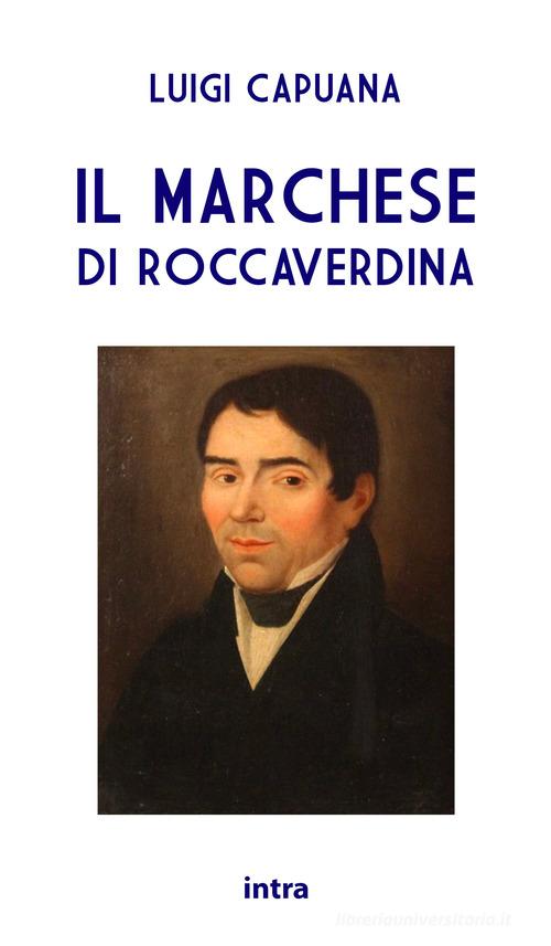 Il marchese di Roccaverdina di Luigi Capuana edito da Intra