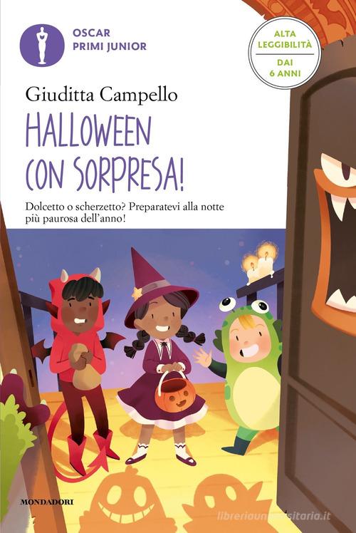 Halloween con sorpresa! Ediz. ad alta leggibilità di Giuditta Campello edito da Mondadori